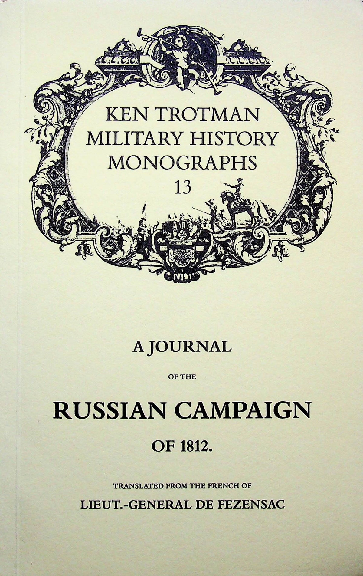 A Journal of the Russian Campaign by Lt.-Gen. de Fezensac/ New Paperback