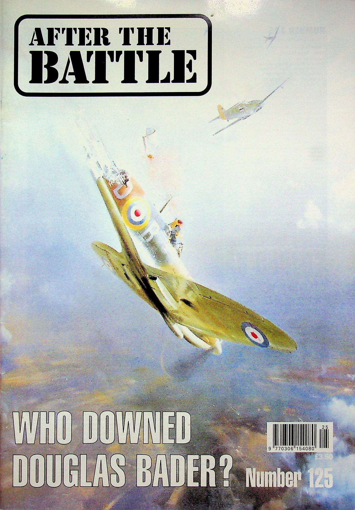 AFTER THE BATTLE NUMBER 125: Who Downed Douglas Bader?