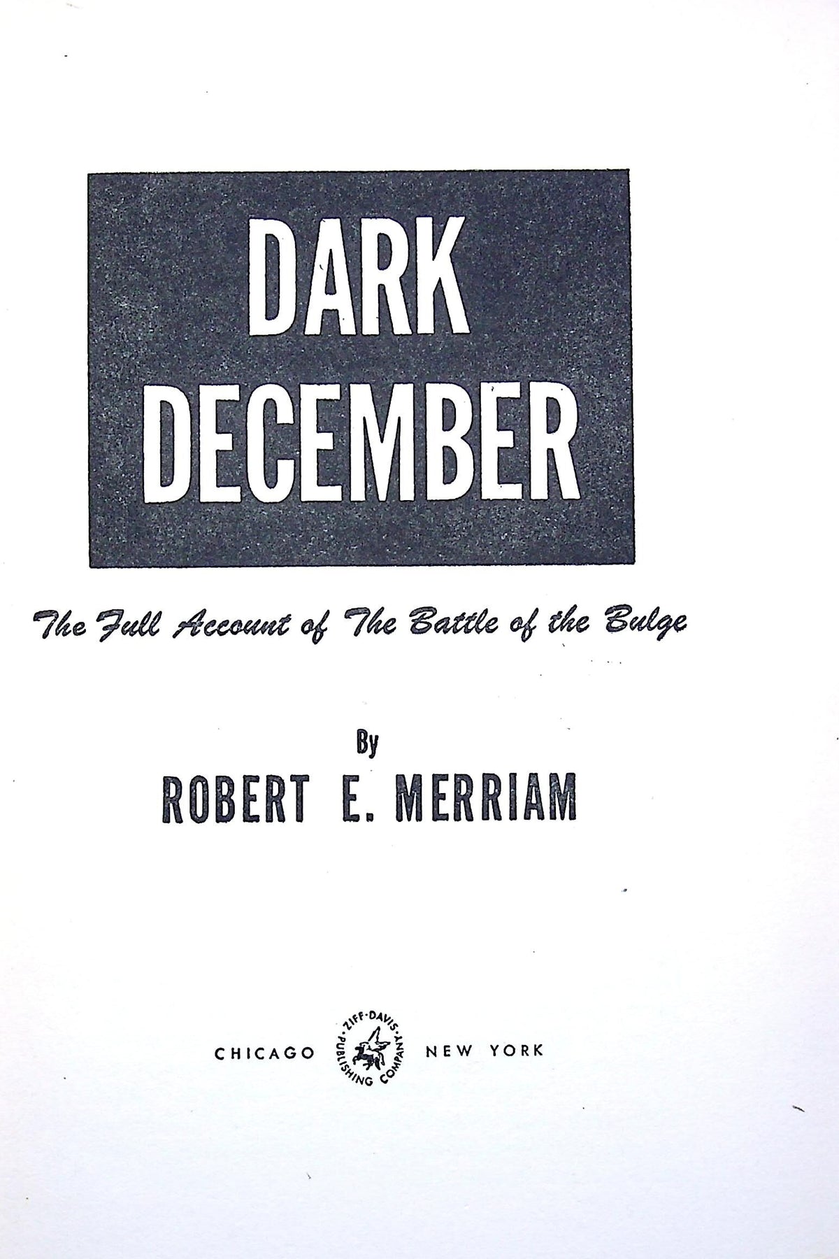 Dark December by Robert E.Merriam: 1947 1st Ed. 3rd Printing Hardcover