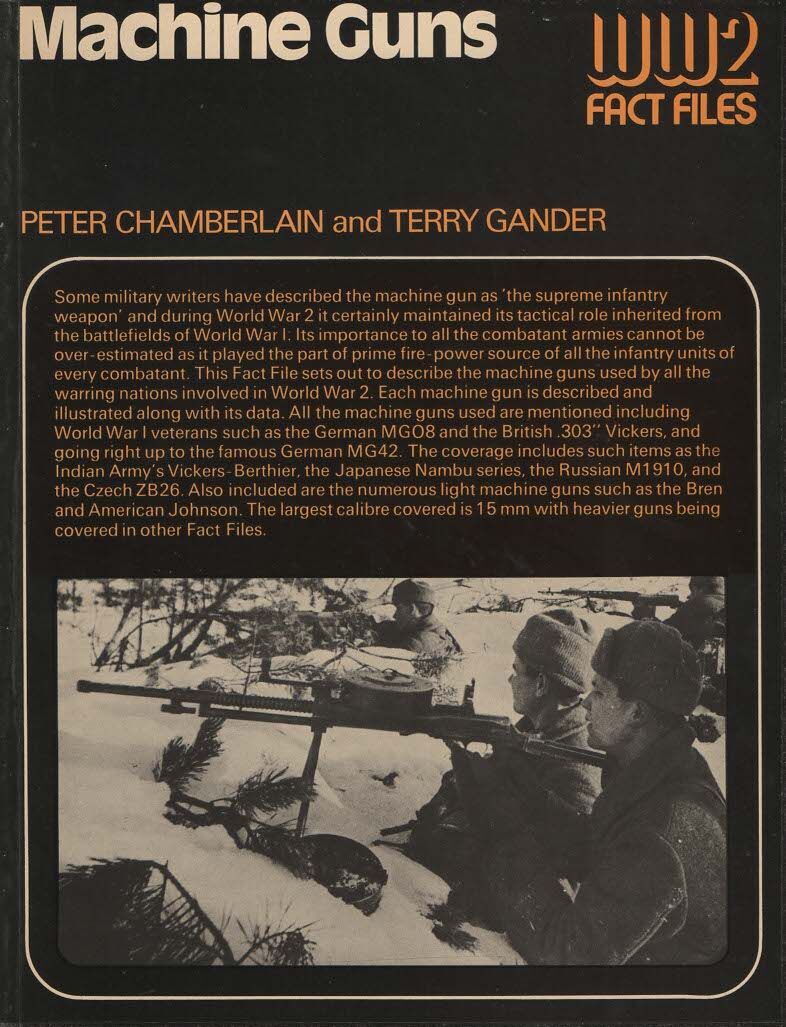 Machine Guns; WW2 Fact File by Peter Chamberlain & Terry Gander: 1974 1st edition softback