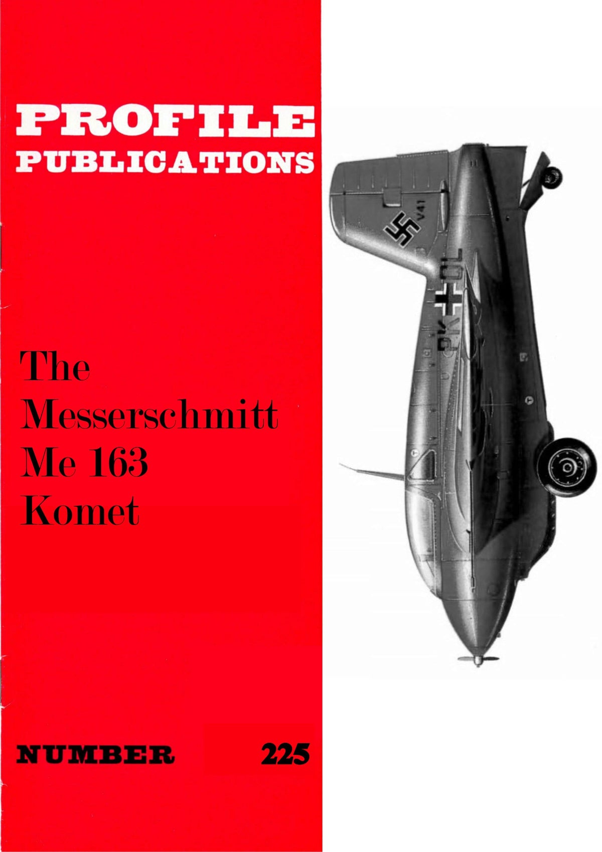 MESSERSCHMITT Me 163 KOMET: PROFILE #225 with ADDED VALUE PACK + CUTAWAY/ DOWNLOAD