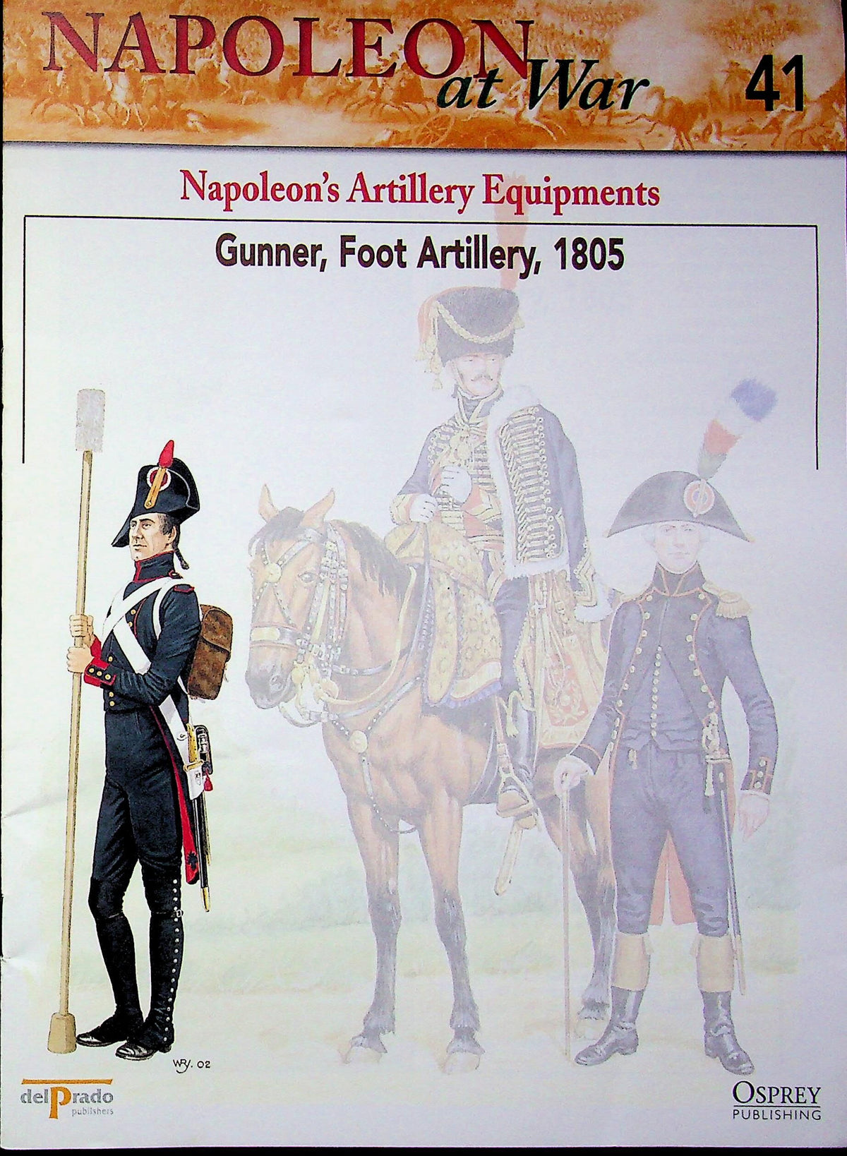 Napoleon At War; French Gunner, Foot Artillery, 1805, Osprey #41