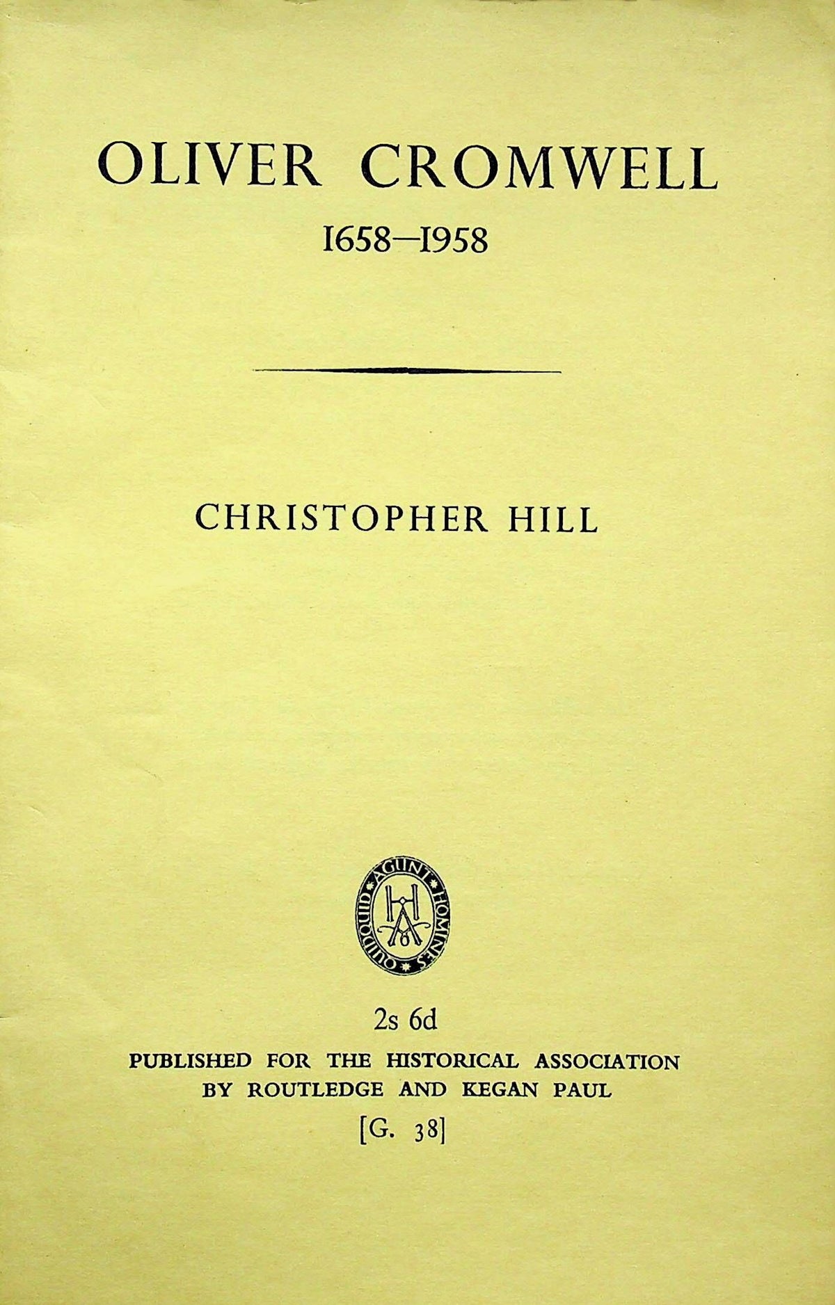 Oliver Cromwell 1658-1958: Biography by Christopher Hill 1958 1st Edition cardback