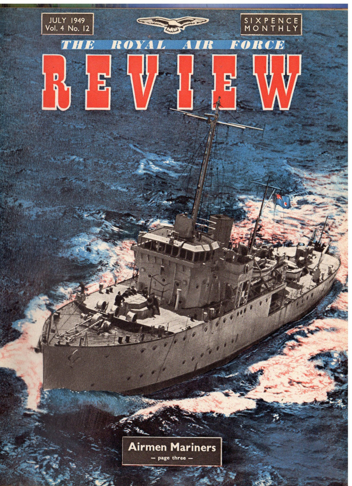 RAF REVIEW JULY 1949: RAF AT SEA (HMRAFV) / RAF IN AFRICA/ BISLEY CAMP/RAF FIRE-FIGHTERS