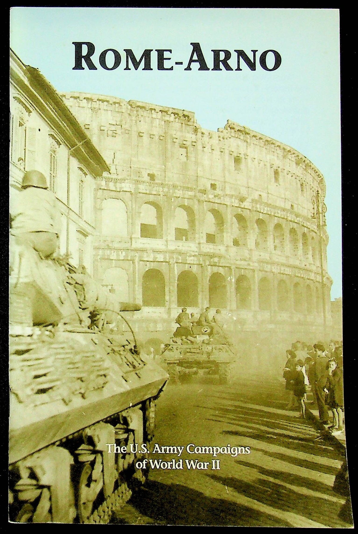 Rome-Arno: The US Army Campaigns of World War II