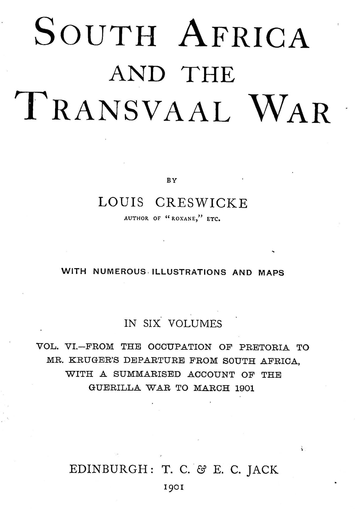 South Africa and the Transvaal War, Volumes 1-6 by Louis Creswicke: 1901 TC & EC Jack/ HBs