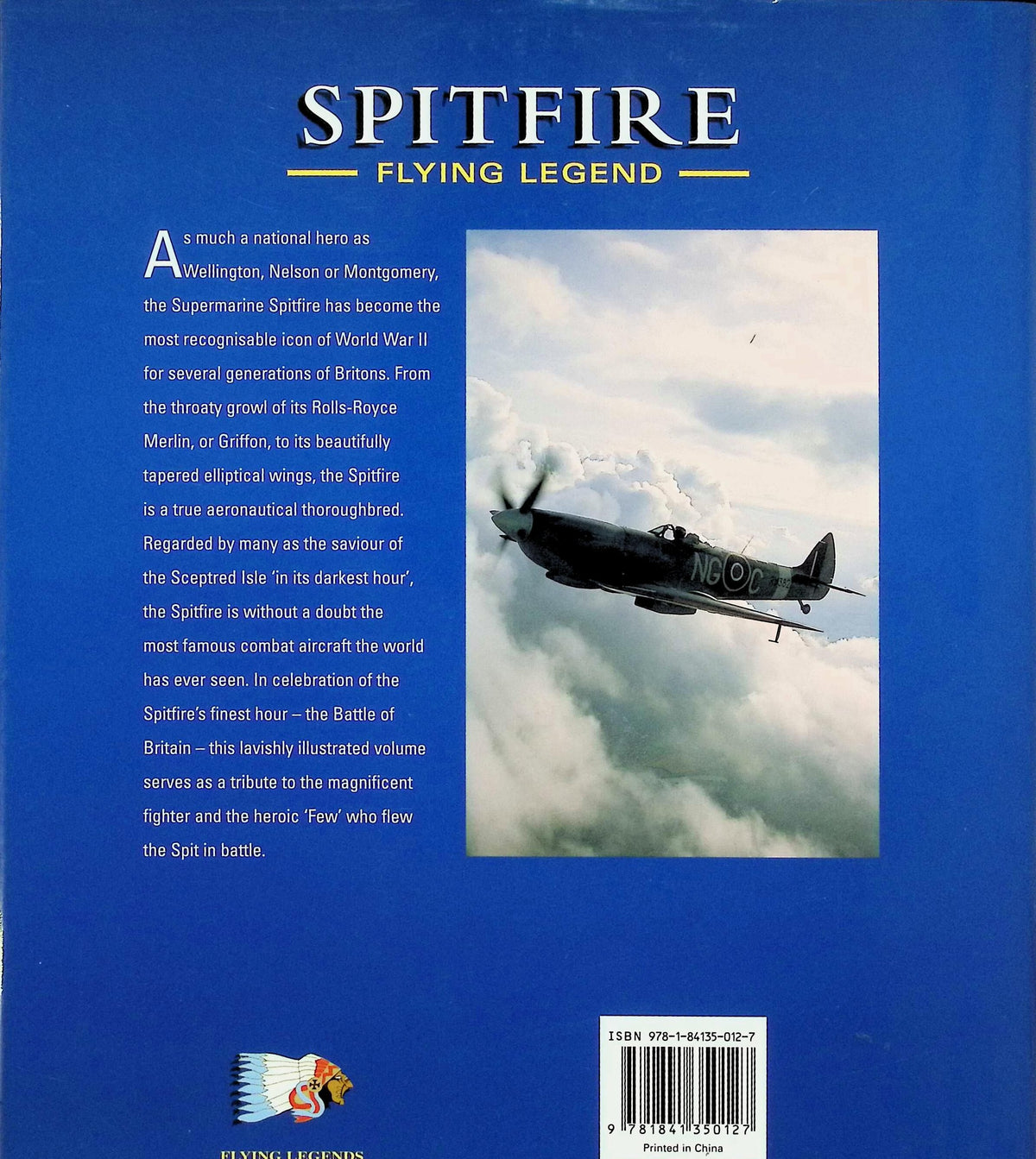 Spitfire; Flying Legend by John Dibbs & Tony Holmes: Hardback