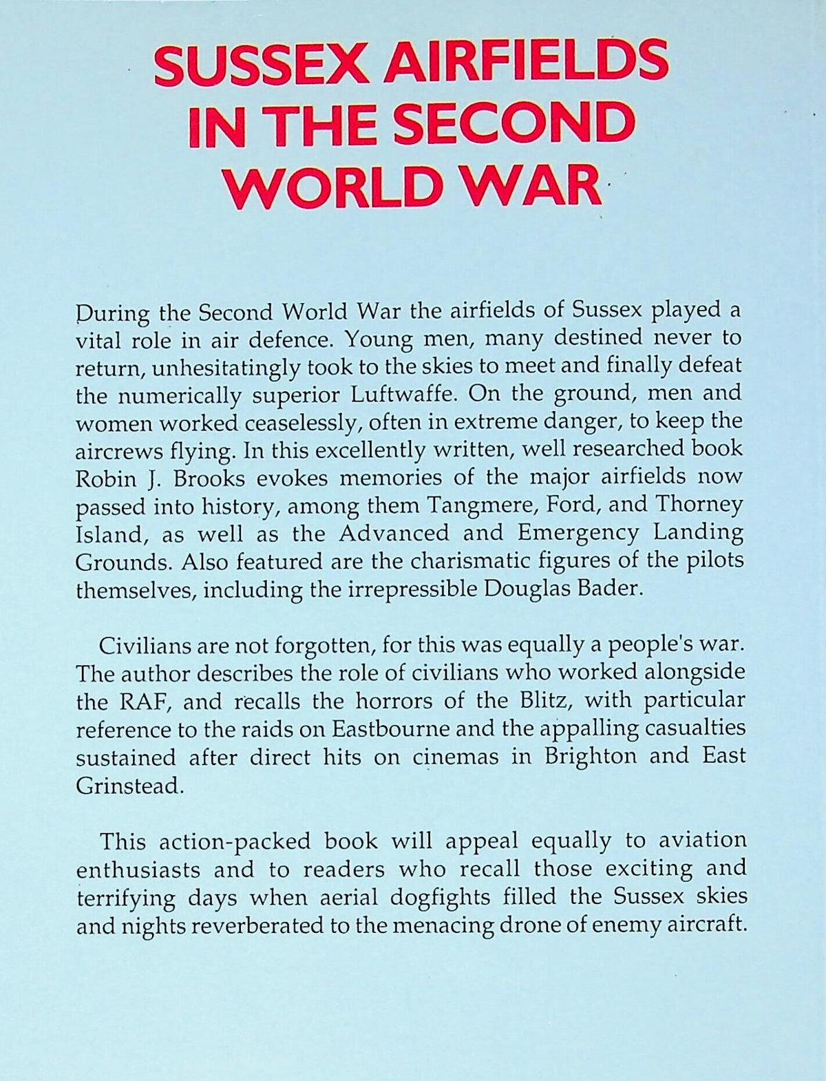 Sussex Airfields in The Second World War: Robin J Brooks 2006 paperback