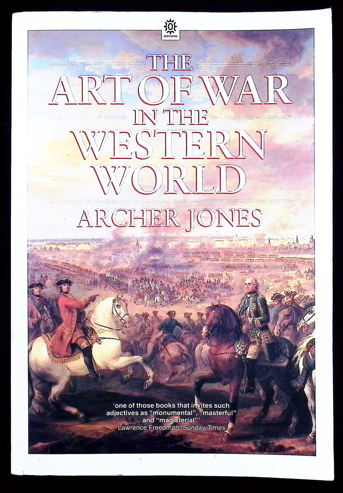 The Art of War in The Western World by Archer Jones: NEW 1989 Softcover Trade Paperback