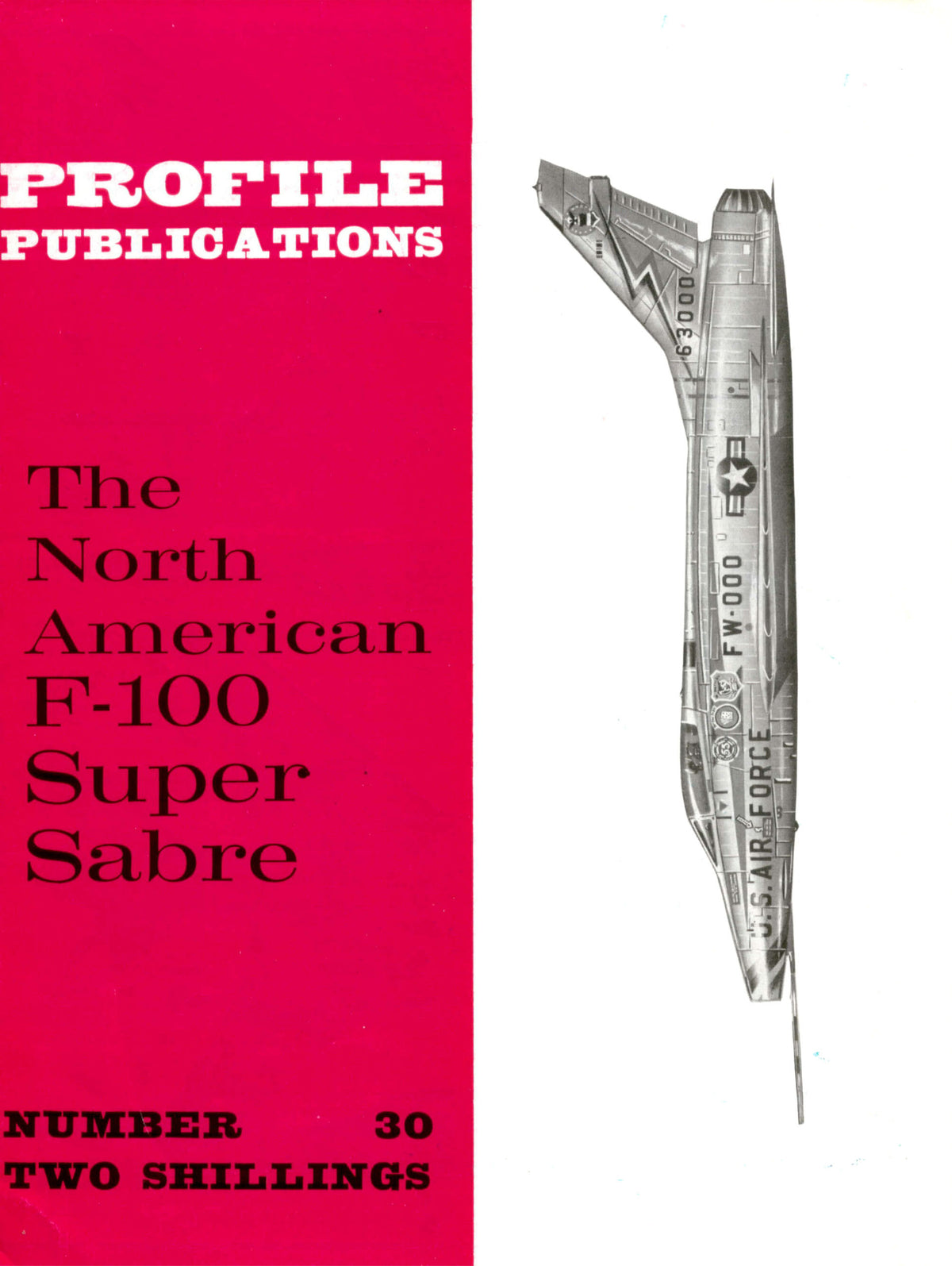 THE NORTH AMERICAN F-100 SUPER SABRE: PROFILE PUBLICATIONS #30/ WITH ADDED VALUE PACK incl