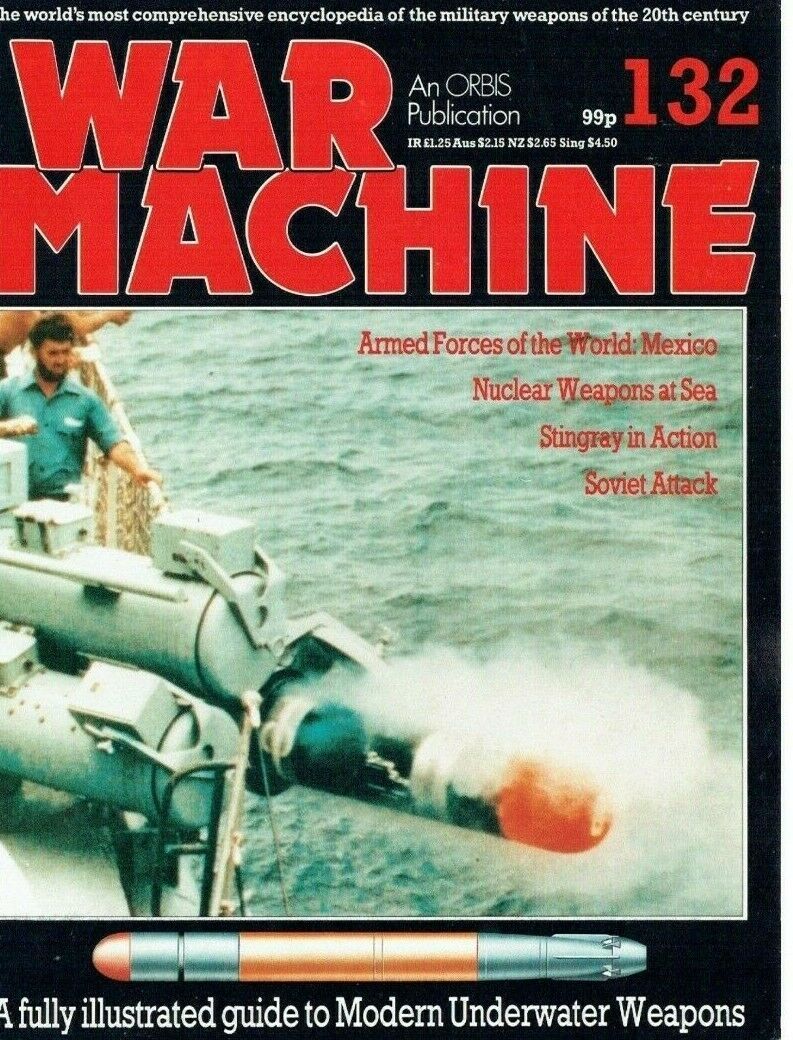 War Machine #132: Underwater Weapons/ Seaborne Nuclear Weapons/ Stingray/ Download