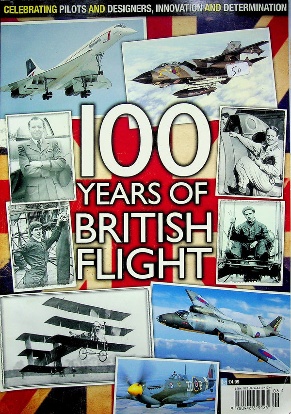 100 Years of British Flight: 100 pages celebrating British Aviation