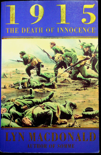 1915 The Death of Innocence by Lyn Macdonald: 1994 First Edition Paperback