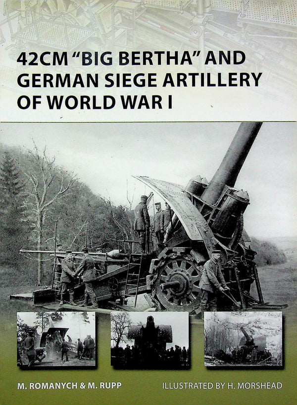 42cm 'Big Bertha' and German Siege Artillery of World War I: NEW Osprey New Vanguard