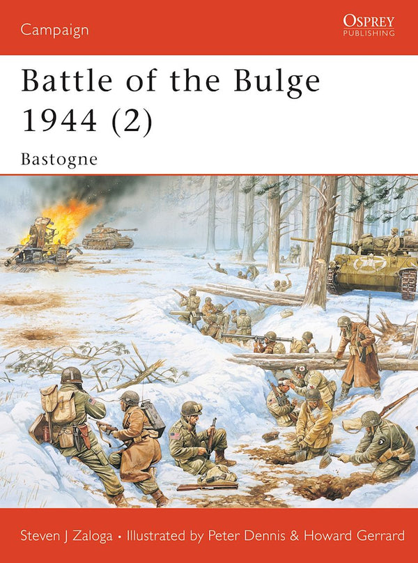 Battle of the Bulge 1944 (2) Bastogne  by Steven J. Zaloga: NEW Osprey Campaign Series