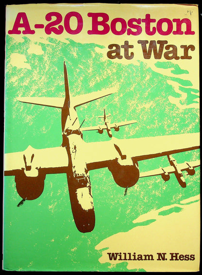 A-20 Boston at War by William Hess: 1979 First Edition Hardback