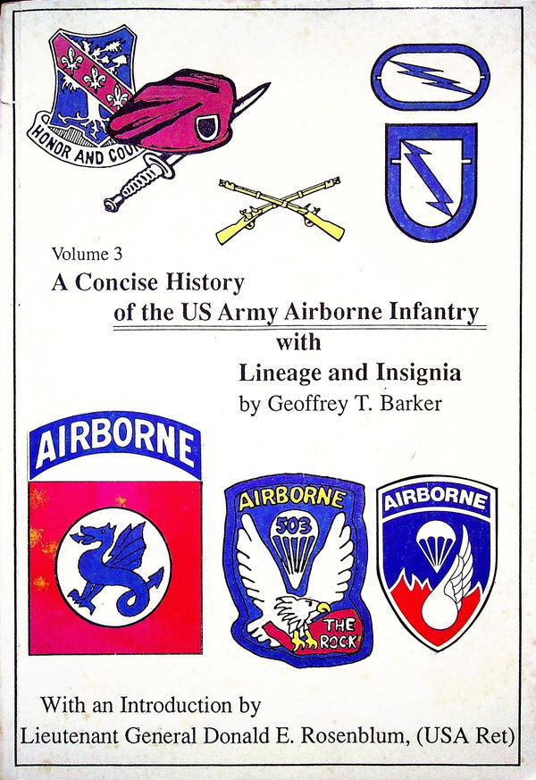 A Concise History of the US Army Airborne Infantry with Lineage & Insignia: 1989 1st Ed.