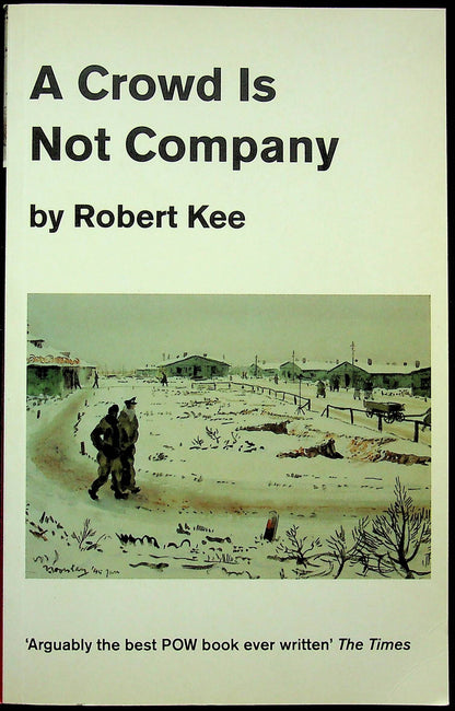 A Crowd is Not Company by Robert Kee: 2000 First Paperback Edition/ NEW