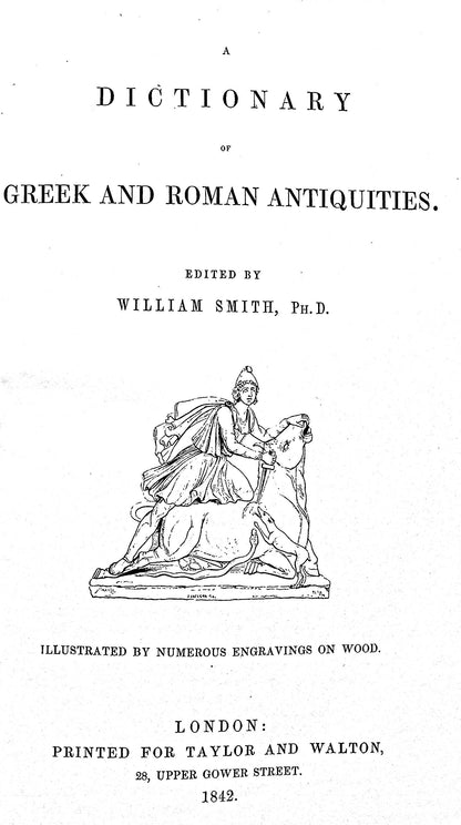 A Dictionary of Greek and Roman Anriquities by William Smith Ph.D: 1842 Original Edition