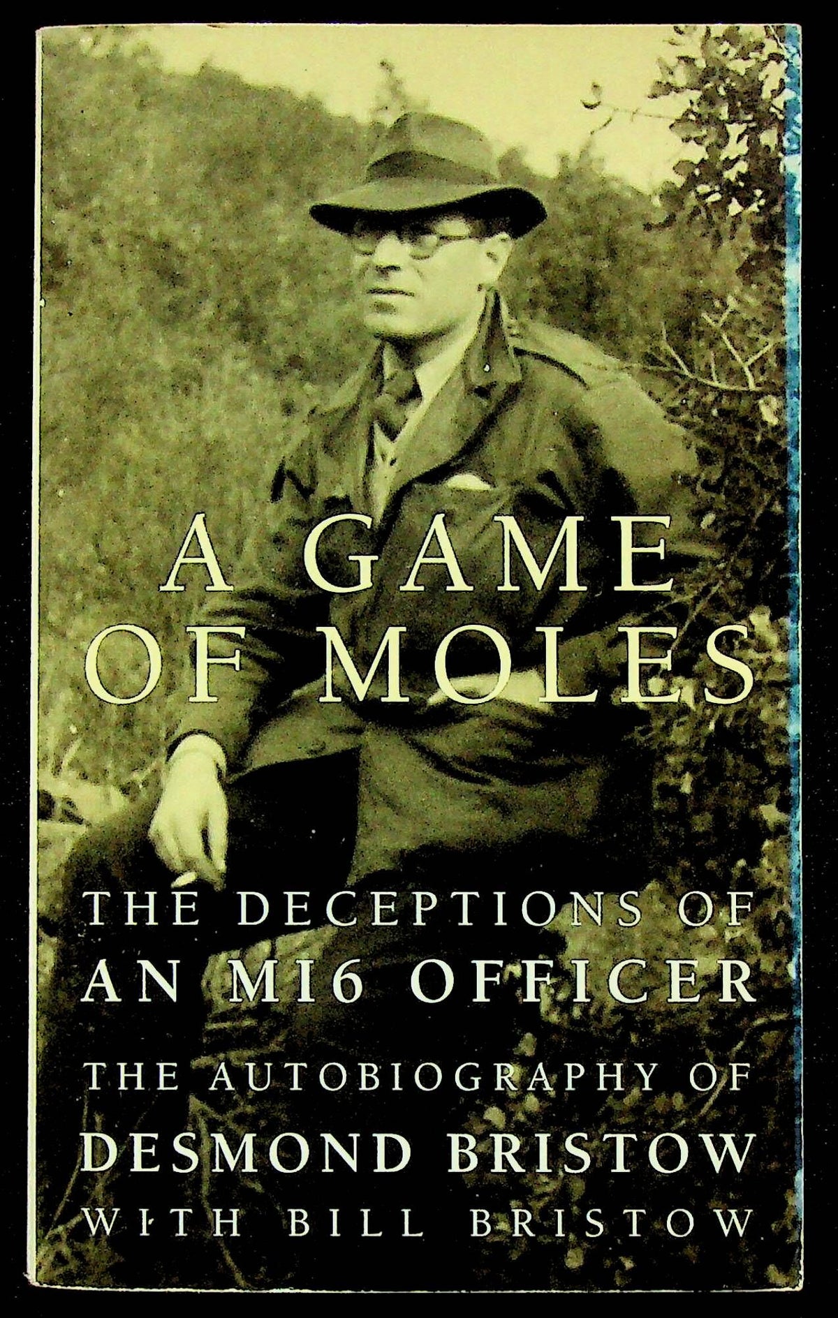 A Game of Moles-The Deceptions of an MI6 Officer by Desmond Bristow: 1994 Warner Paperback