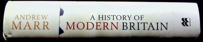A History of Modern Britain by Andrew Marr: 2007 First Edition