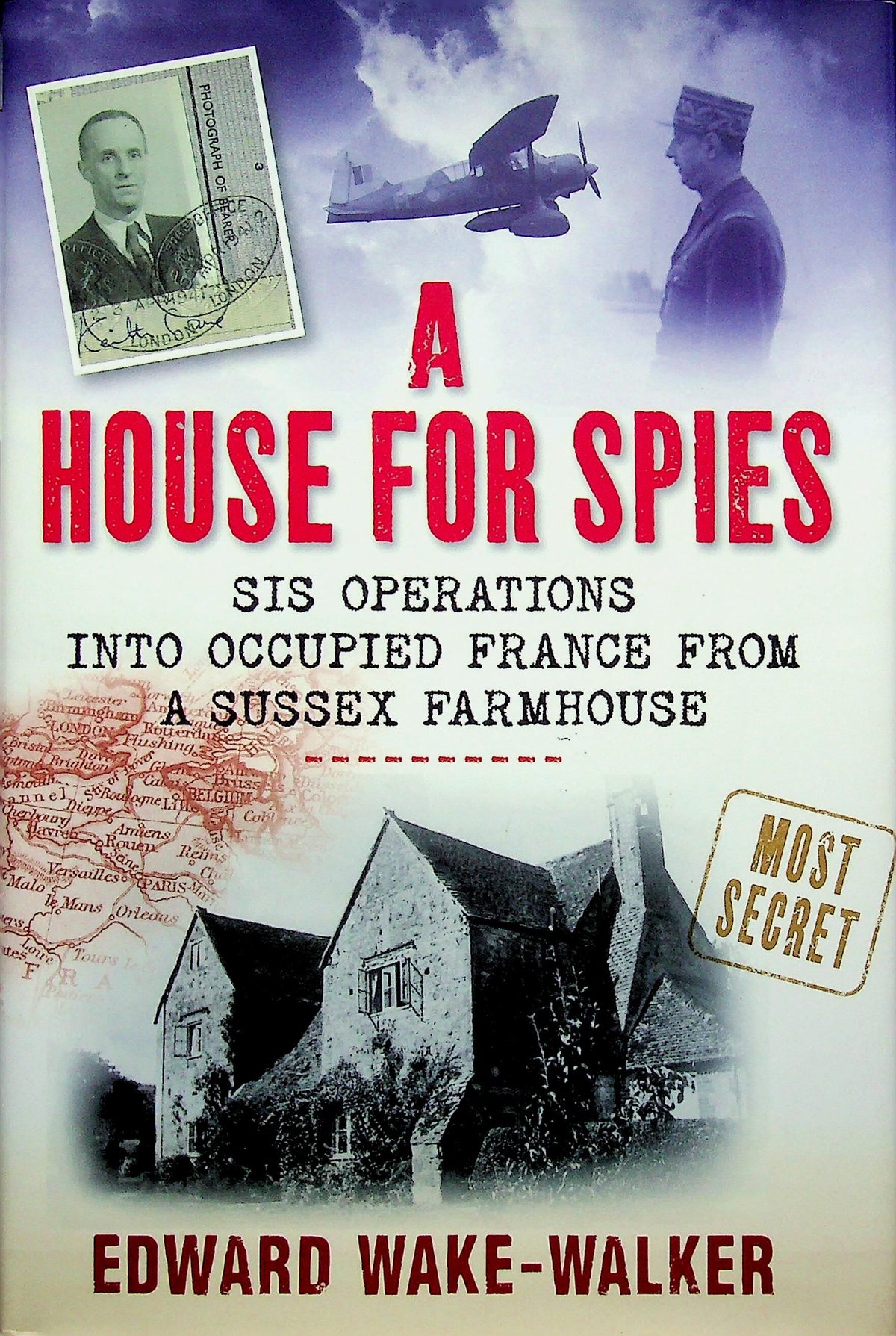 A House For Spies: Edward Wake-Walker 2011 1st edition hardback