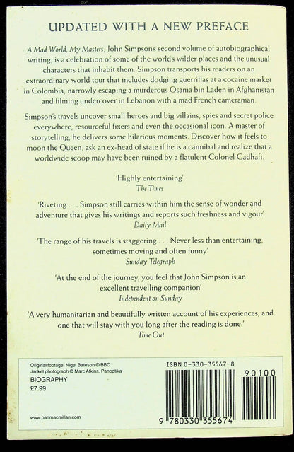 A Mad World, My Masters - Tales from a Travellers Life by John Simpson