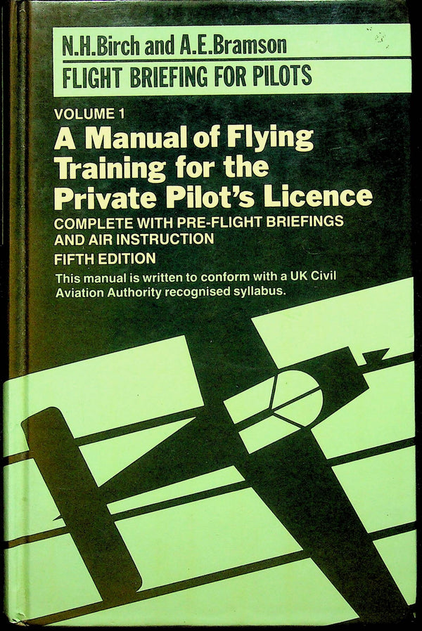 A Manual of Flying Training for the Private Pilot's Licence Vol. 1: 1986 Hardback