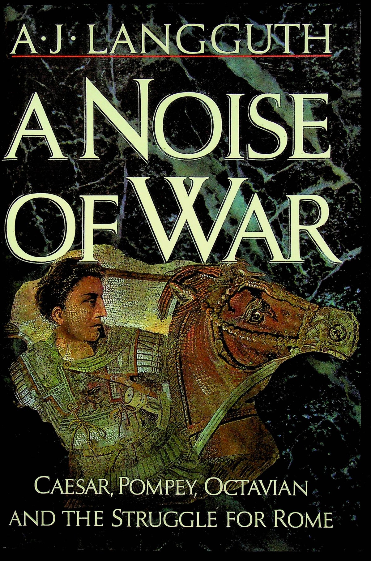 A Noise of War - The Struggle for Rome by AJ Langguth: 1994 NEW First Edition Hardback