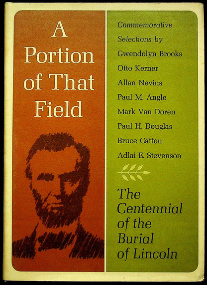 A Portion of the Field - The Centennial of the Burial of Lincoln: 1967 NEW First Edition