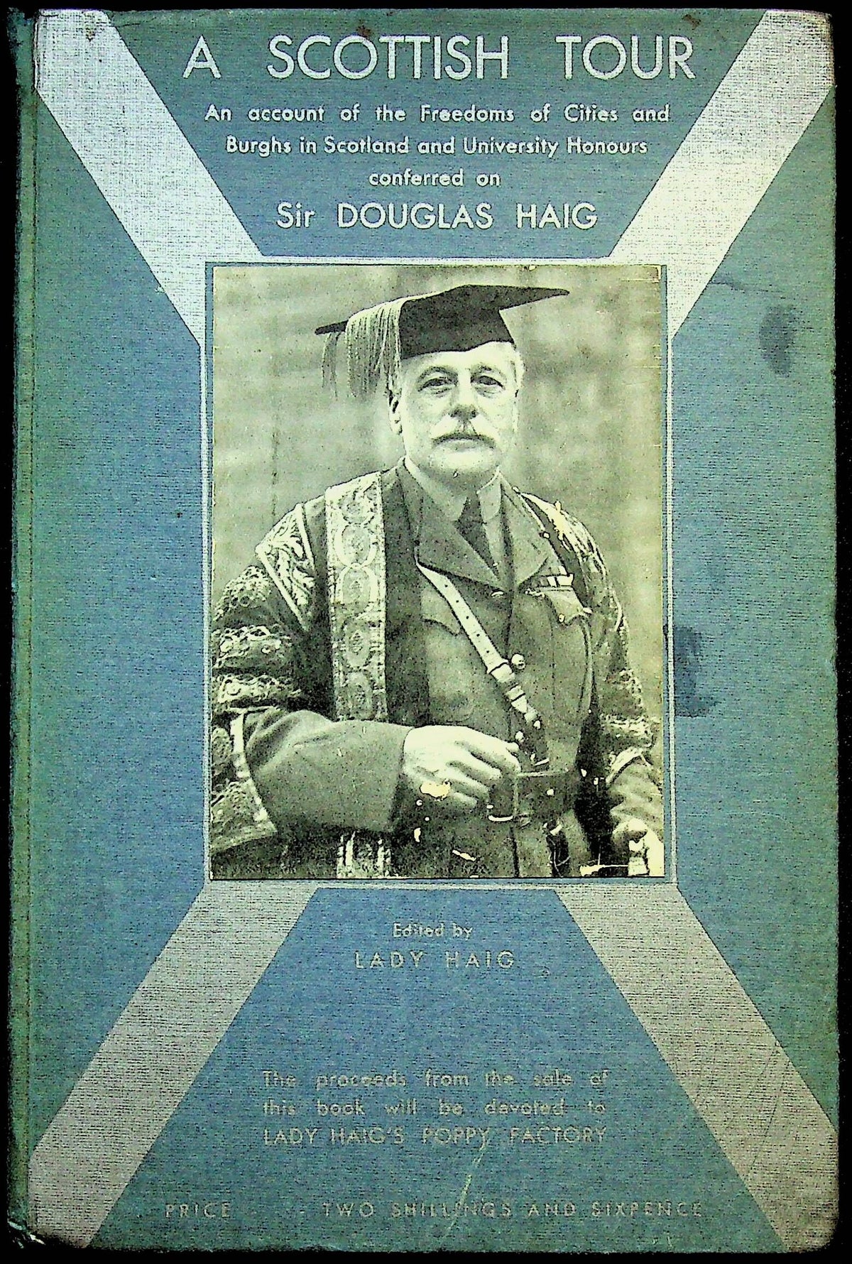 A Scottish Tour by Lady Haig: 1935 Acct of Scottish Honours conferred on Sir Douglas Haig