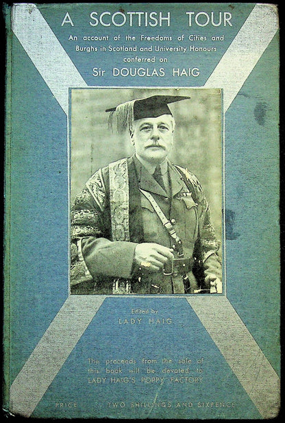 A Scottish Tour by Lady Haig: 1935 Acct of Scottish Honours conferred on Sir Douglas Haig