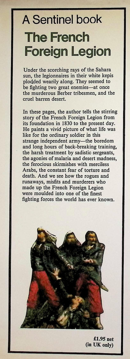 A Sentinel Book; The French Foreign Legion bt Nigel Thomas: 1973 First Edition Hardback