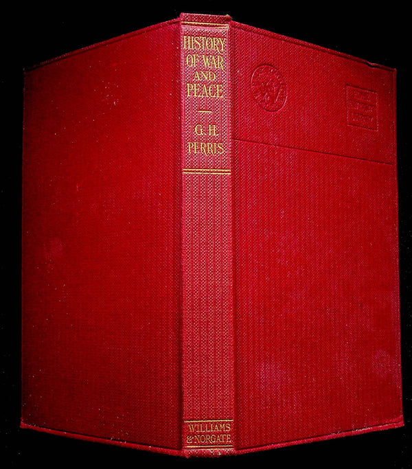 A Short History of War and Peace by GH Perris: 1915 First Edition