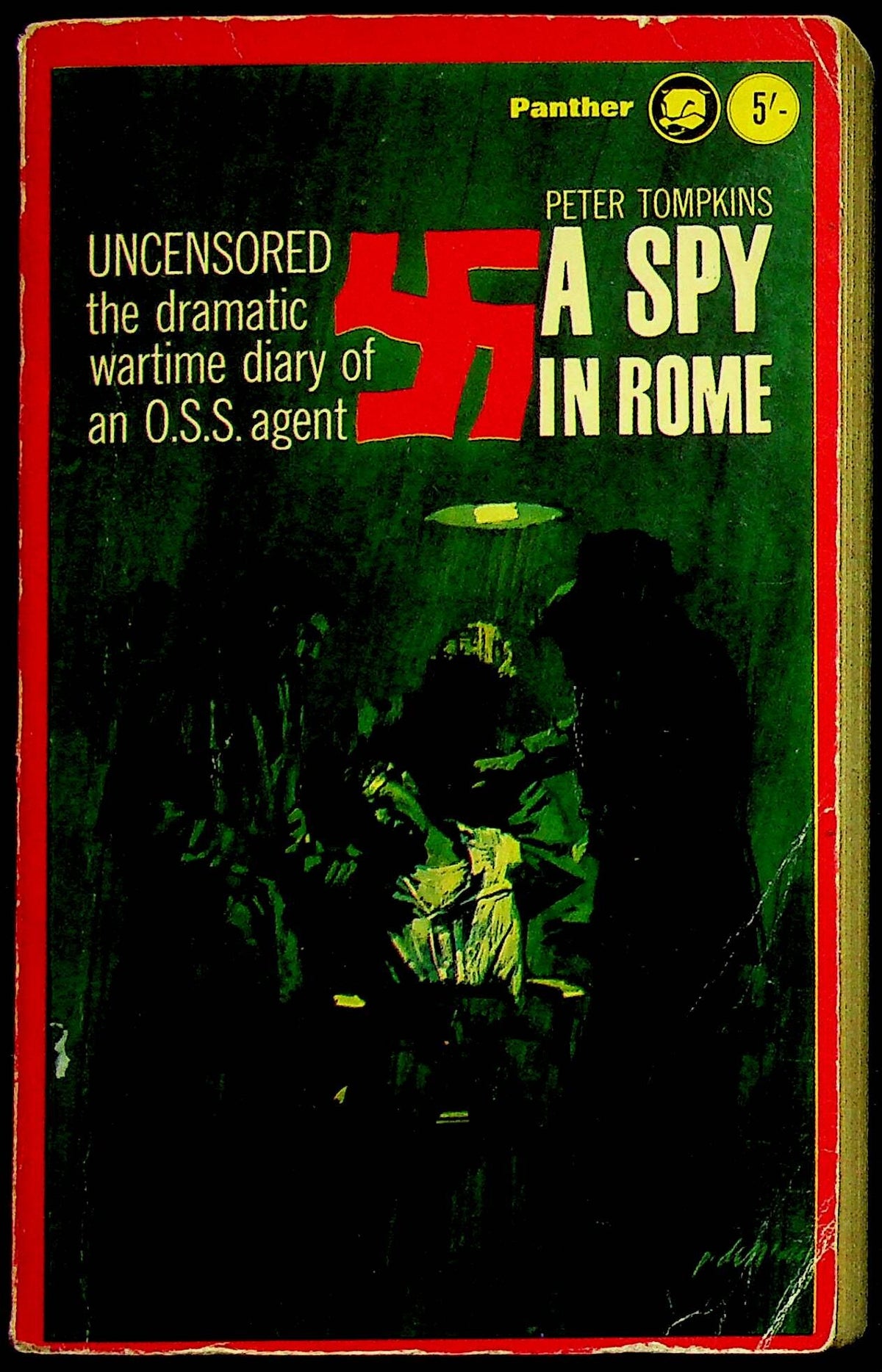 A Spy in Rome by Peter Tompkins: A Dramatic Wartime O.S.S. Diary