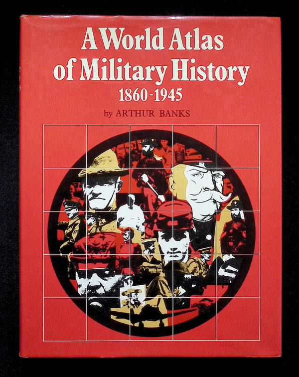A World Atlas of Military History 1860-1945 by Arthur Banks: NEW 1978 First Ed Hardback