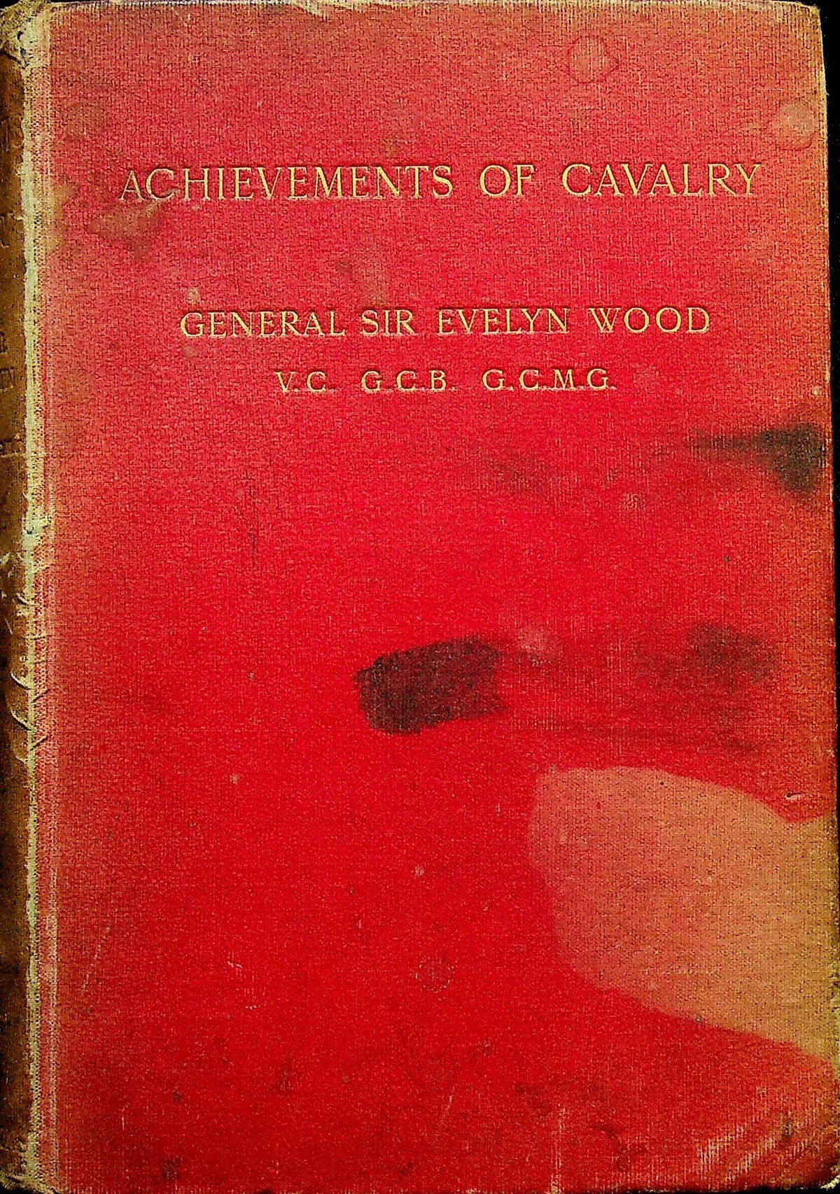 Achievements of Cavalry by Gen.Sir Evelyn Wood VC: 1897 Victorian Hardback