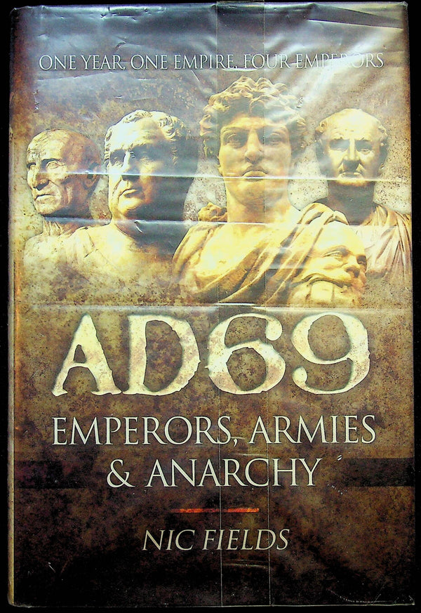 AD69 Emperors, Armies & Anarchy by N.Fields: NEW 2014 1st Edition Hardback-Rome in Crisis
