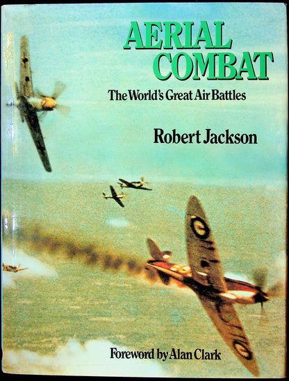 Aerial Combat, The World's Great Air Battles by Robert Jackson: 1976 1st Edition Hardback