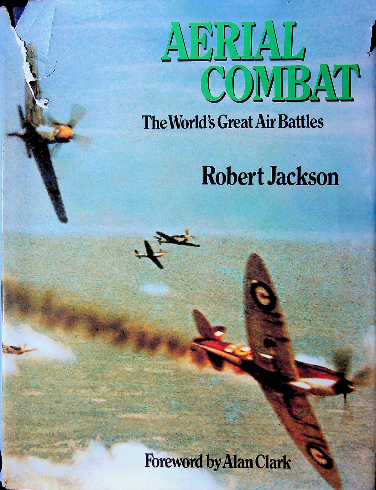 Aerial Combat: Worlds Great Air Battles: Robert Jackson 1976 First Edition Hardback Good