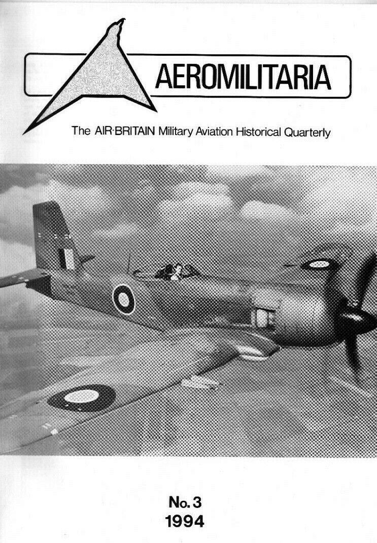 AEROMILITARIA 1994 #3: BLACKBURN FIREBRAND 20 PAGE FEATURE/ FEEDBACK /DOWNLOAD
