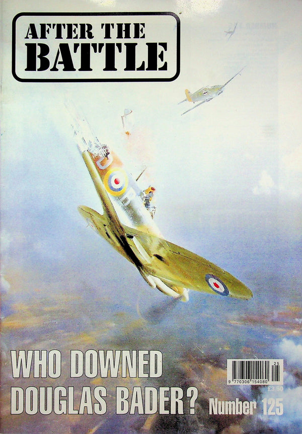 AFTER THE BATTLE NUMBER 125: Who Downed Douglas Bader?
