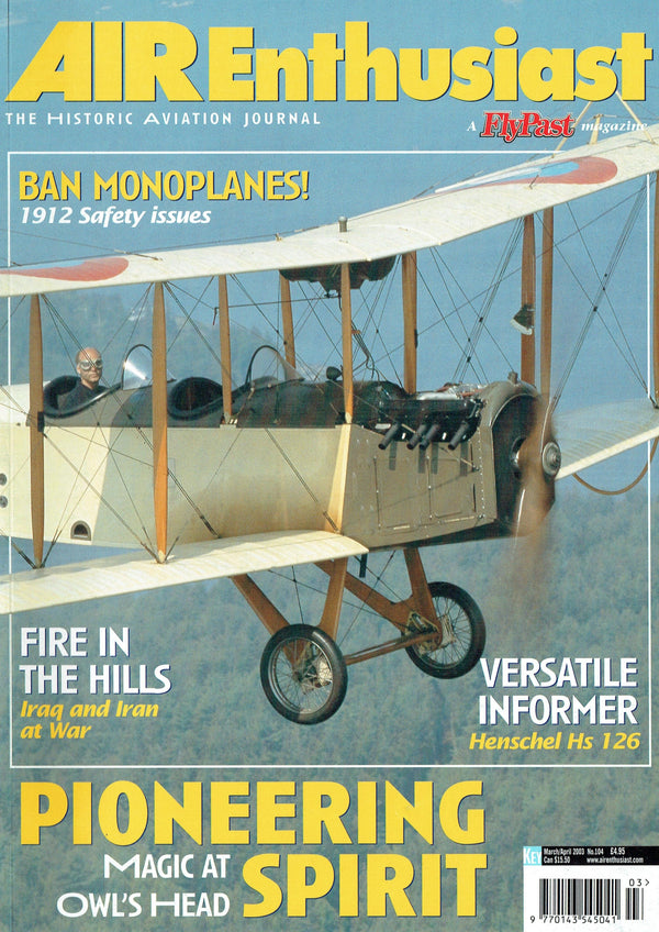 AIR ENTHUSIAST #104 MAR-APR 2003: IRAQ v IRAN AIR WAR/ HENSCHEL HS.126/ HA-220 SUPER SAETA