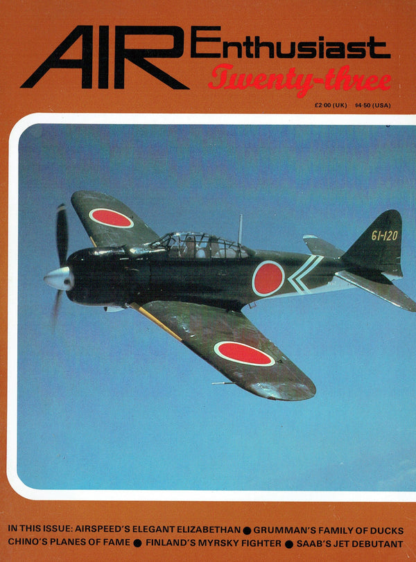 AIR ENTHUSIAST #23 DEC 1983-MAR 84: RAF MOHAWK OPS/ SAAB J-21 JET/ GRUMMAN JF-J2F DUCK HIS