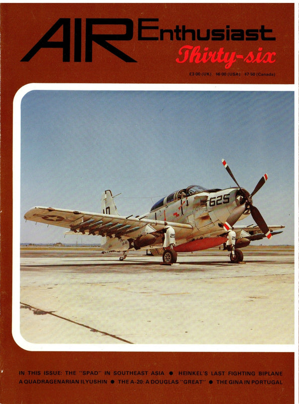 AIR ENTHUSIAST #36 AUGUST 88 DOWNLOAD: SKYRAIDER/ HEINKEL He 51/ ILYUSHIN 28/ FIAT G.91 +
