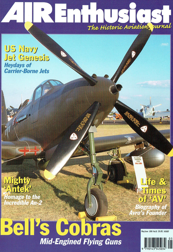 AIR ENTHUSIAST #81 MAY-JUN 99: BELL'S COBRA FAMILY/ UK AIR CORPS 81st TAC WING/ DOUGLAS B-