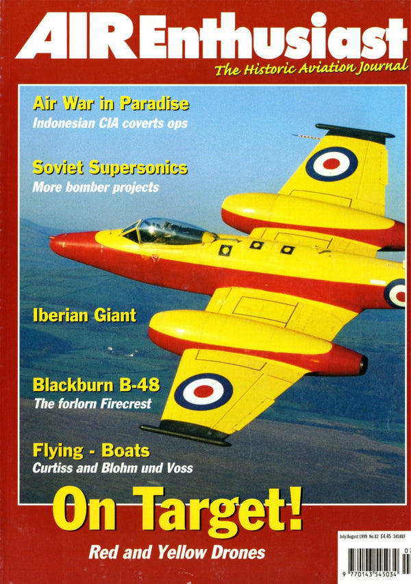 AIR ENTHUSIAST #82 JUL-AUG 1999: S.F.CODY STORY/ B-48 FIRECREST/ B&V FLYING BOATS