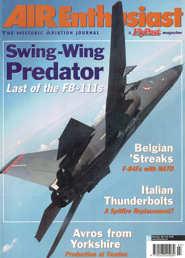 AIR ENTHUSIAST #98 MAR-APR 2002: FB-111/ BELGIAN AIR FORCE F-84Fs/ ITALIAN AIR FORCE P-47s