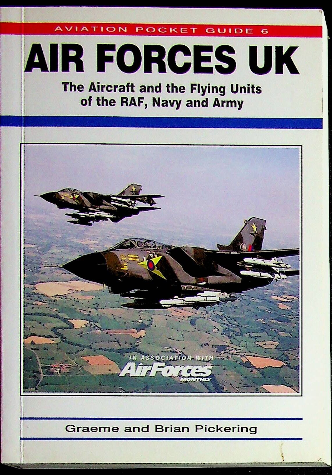 Air Forces UK by G & B Pickering: The Aircraft of all the UK Forces