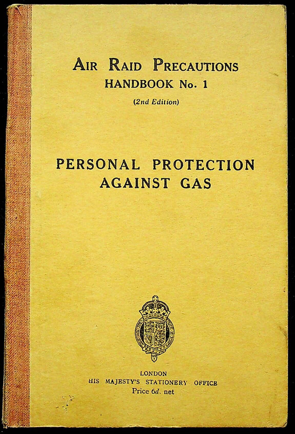 Air Raid Precautions Handbook No.1 2nd Ed.: Personal Protection Against Gas/ 1938 Hardback